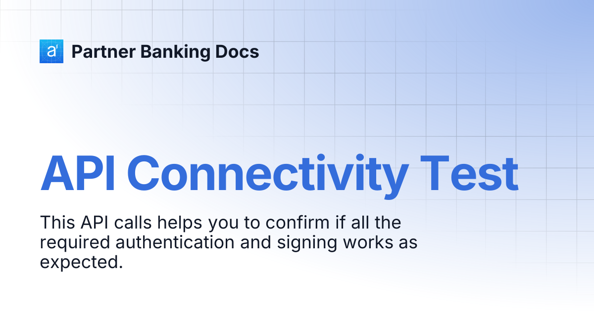 API Connectivity Test | Partner Banking Docs